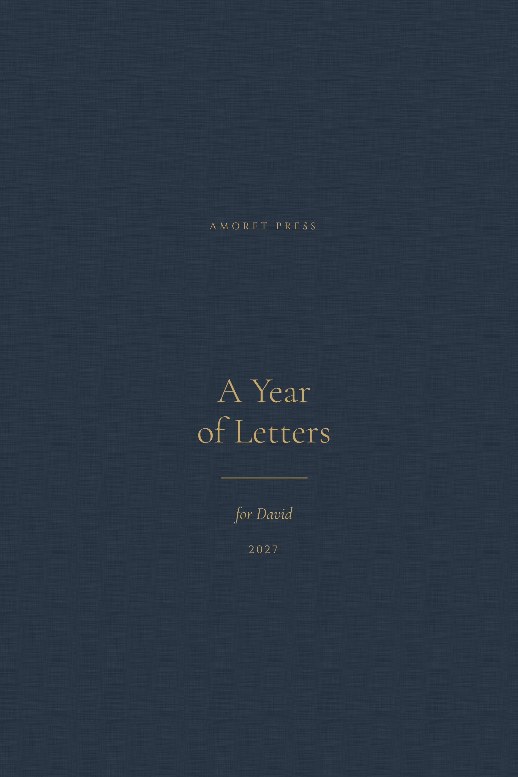 The finished cover: navy linen with A Year of Letters, and for David, stamped in gold foil